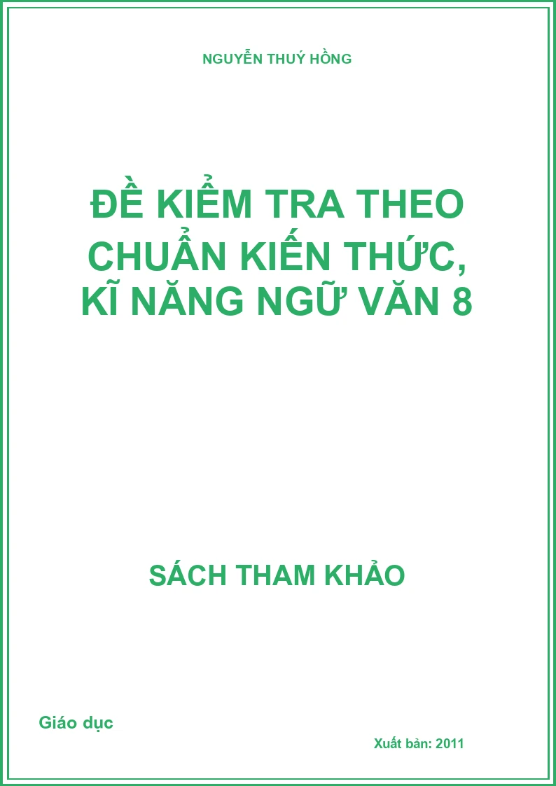 Đề kiểm tra theo chuẩn kiến thức, kĩ năng ngữ văn 8