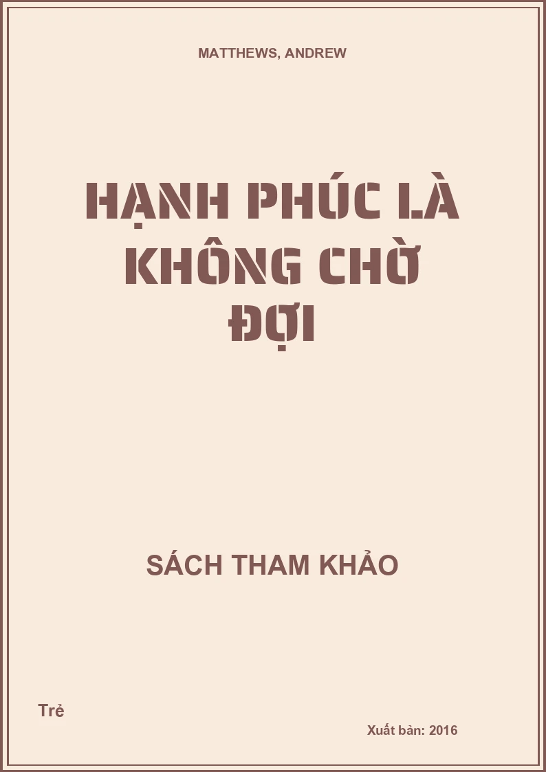 Hạnh phúc là không chờ đợi