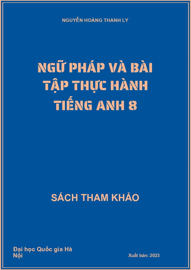 Ngữ pháp và bài tập thực hành Tiếng Anh 8
