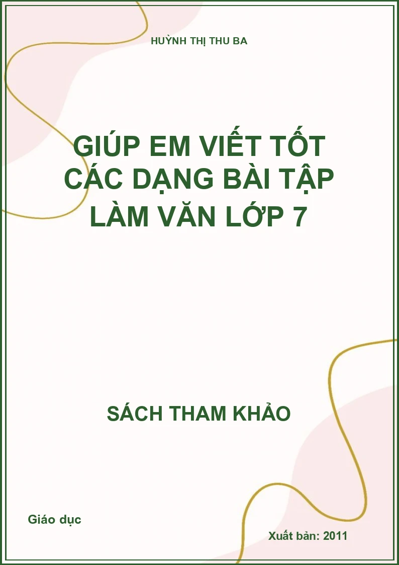 Giúp em viết tốt các dạng bài tập làm văn lớp 7