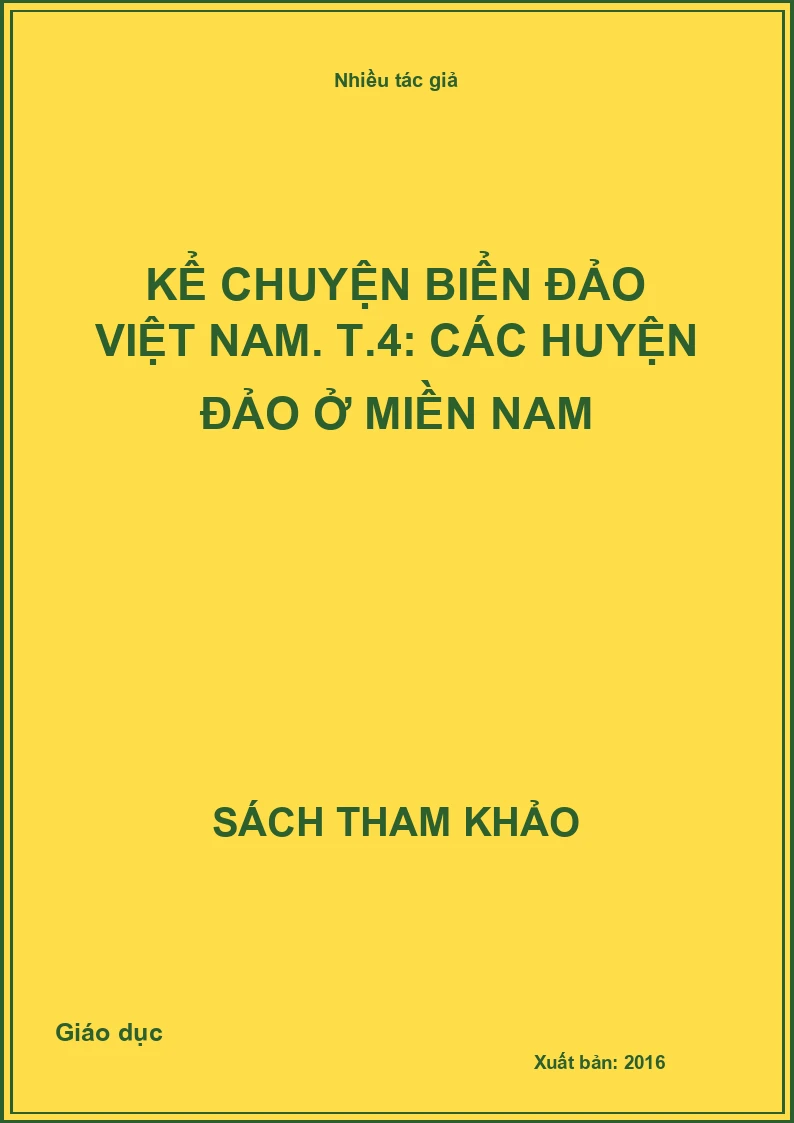Kể chuyện biển đảo Việt Nam. T.4: Các huyện đảo ở miền Nam
