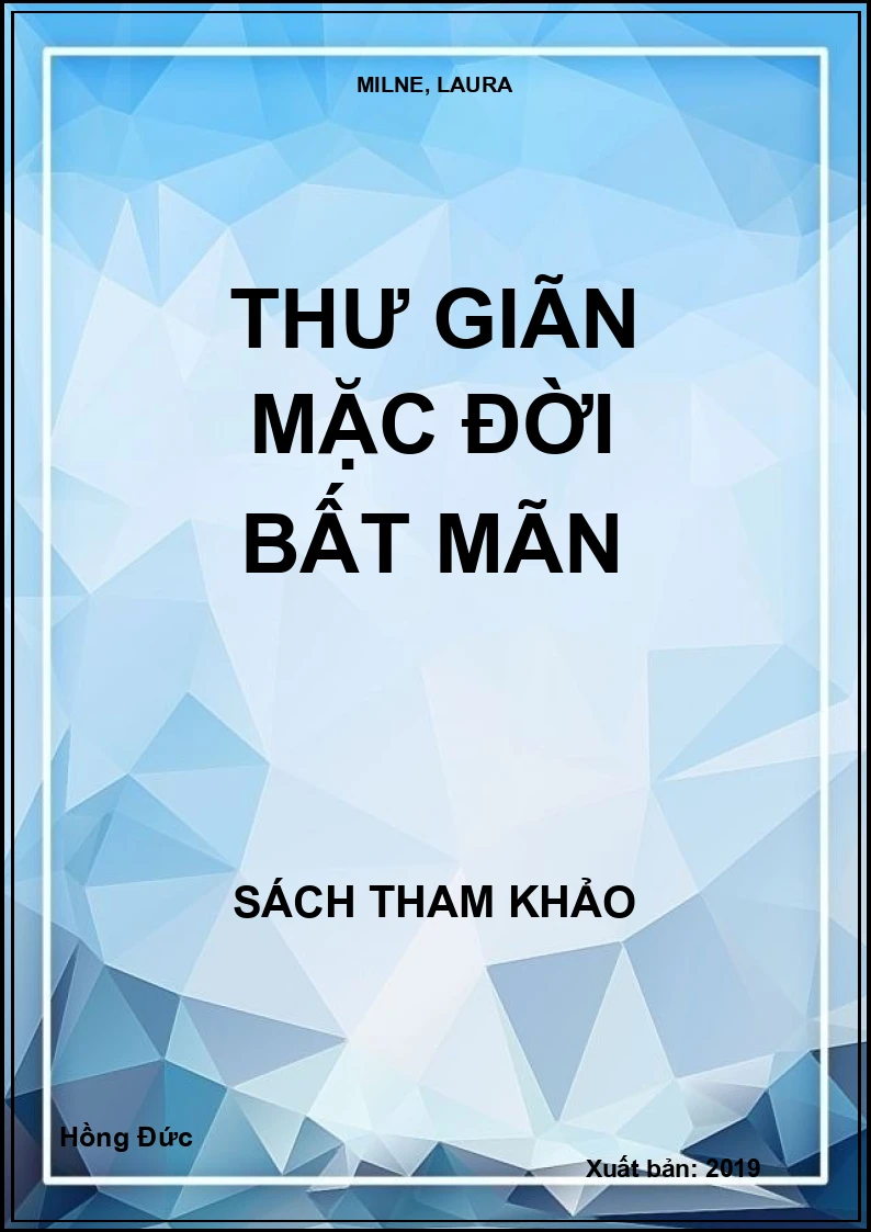 Thư giãn mặc đời bất mãn