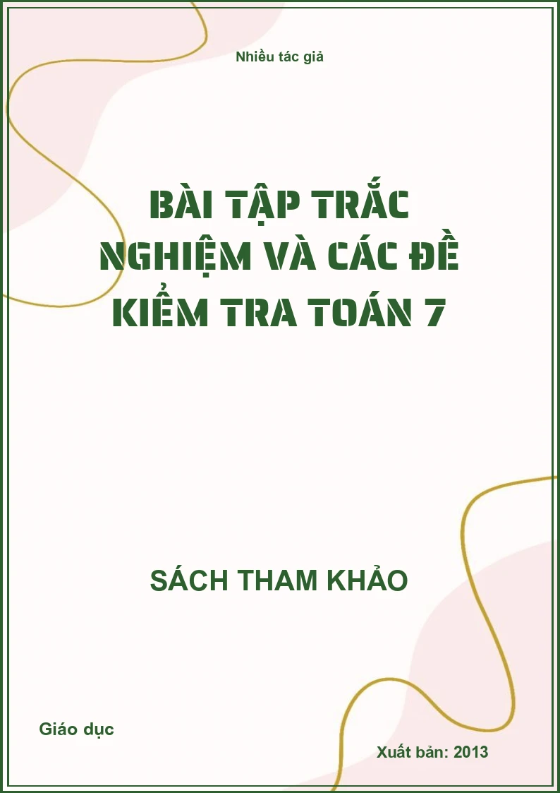 Bài tập trắc nghiệm và các đề kiểm tra toán 7