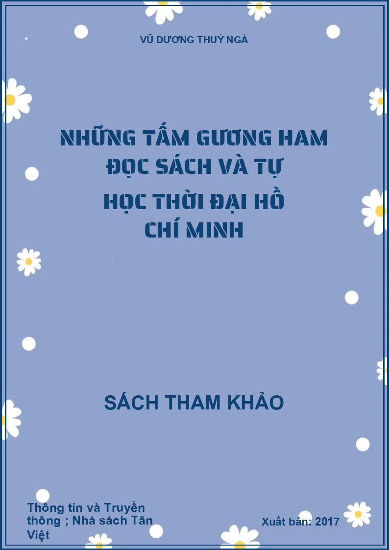 Những tấm gương ham đọc sách và tự học thời đại Hồ Chí Minh