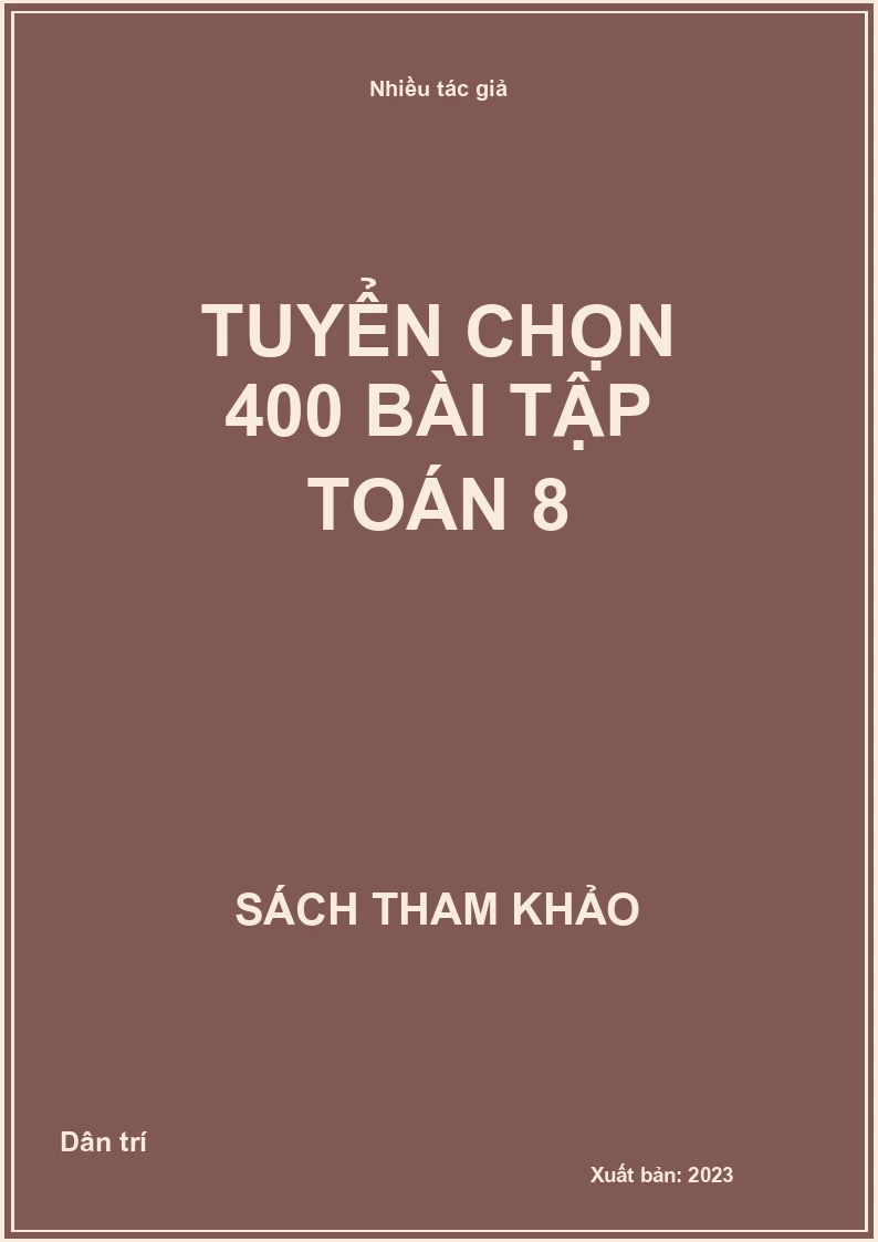 Tuyển chọn 400 bài tập Toán 8