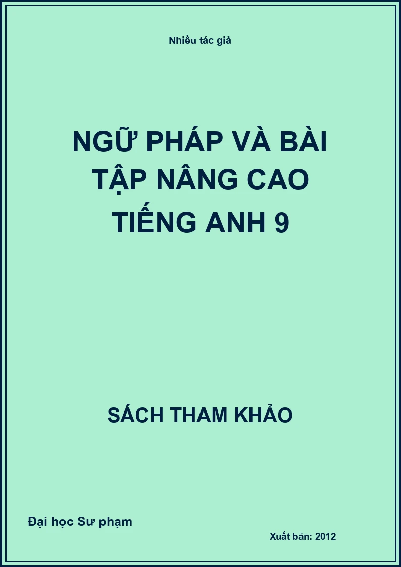 Ngữ pháp và bài tập nâng cao tiếng Anh 9