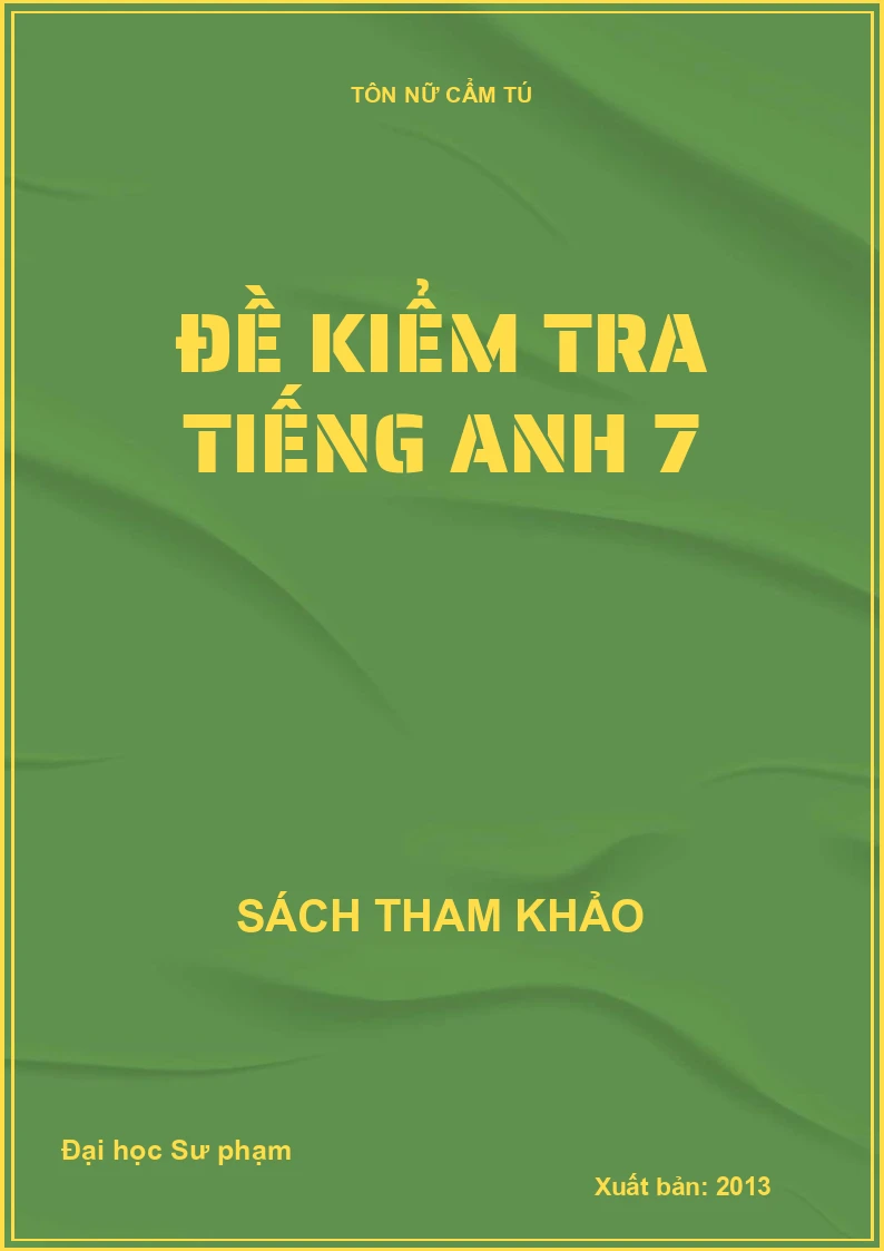 Đề kiểm tra tiếng Anh 7
