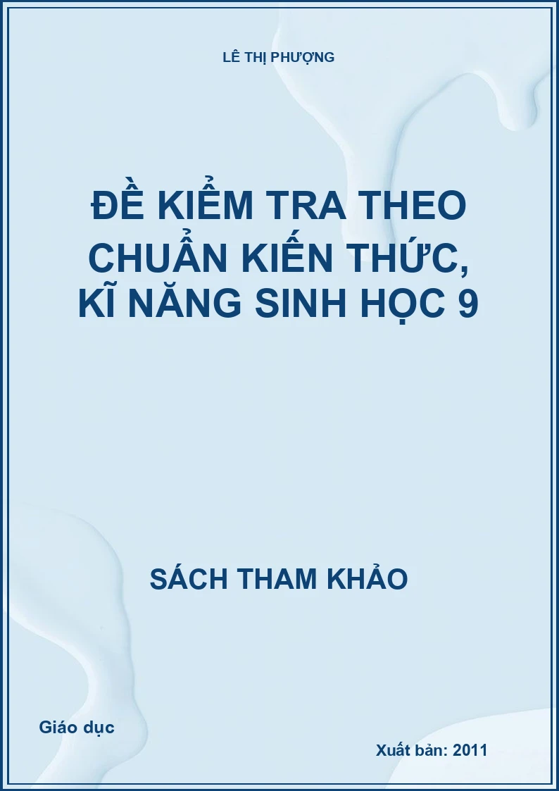 Đề kiểm tra theo chuẩn kiến thức, kĩ năng sinh học 9