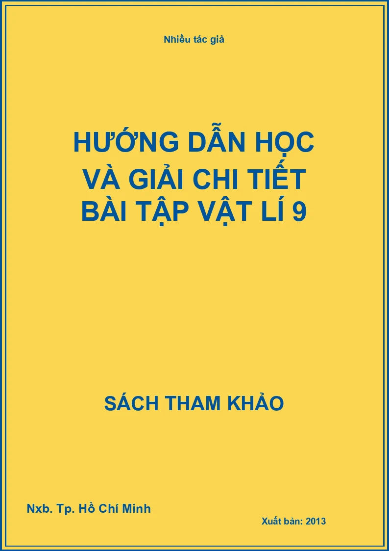Hướng dẫn học và giải chi tiết bài tập vật lí 9