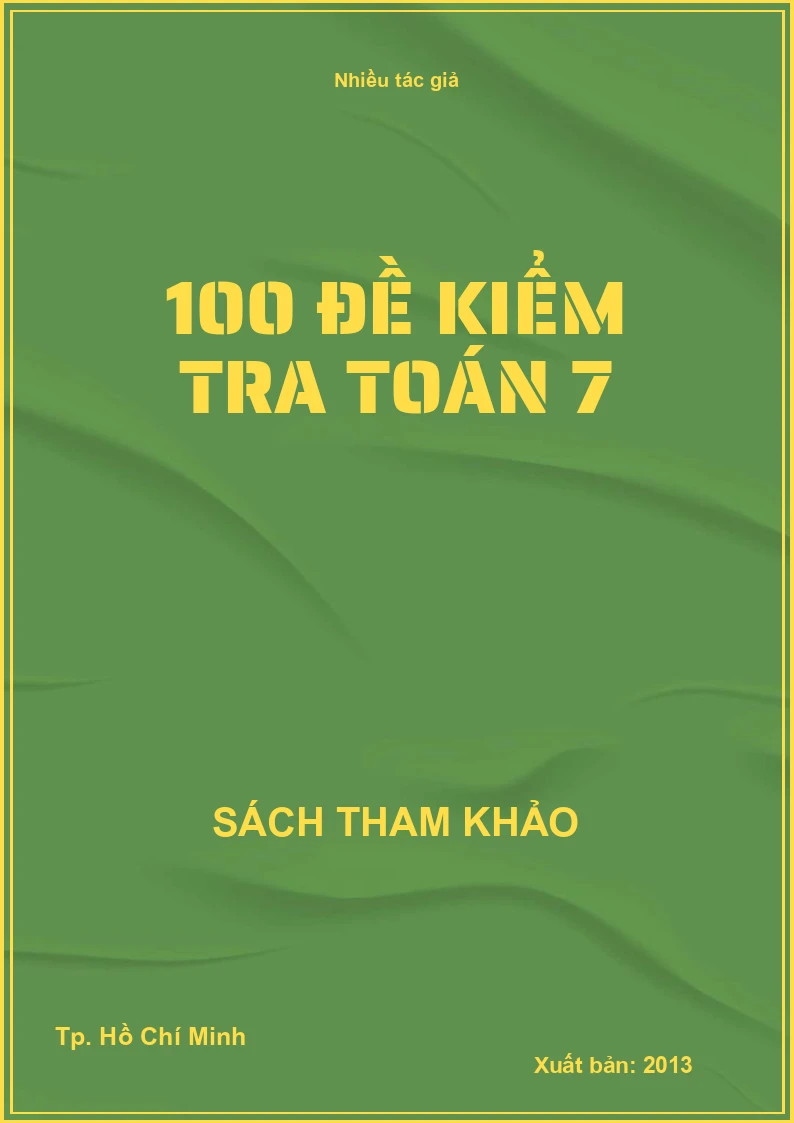 100 đề kiểm tra toán 7