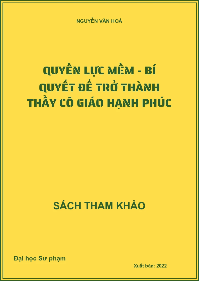 Quyền lực mềm - Bí quyết để trở thành thầy cô giáo hạnh phúc