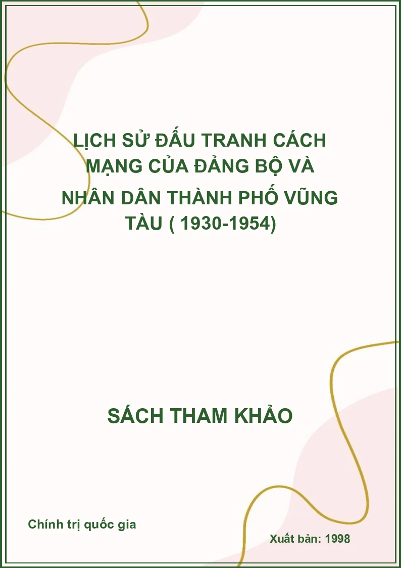 Lịch sử đấu tranh cách mạng của Đảng bộ và nhân dân thành phố Vũng Tàu ( 1930-1954)