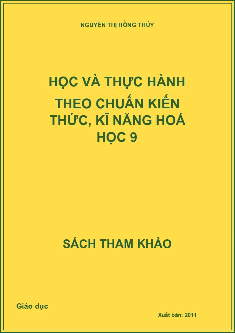 Học và thực hành theo chuẩn kiến thức, kĩ năng hoá học 9