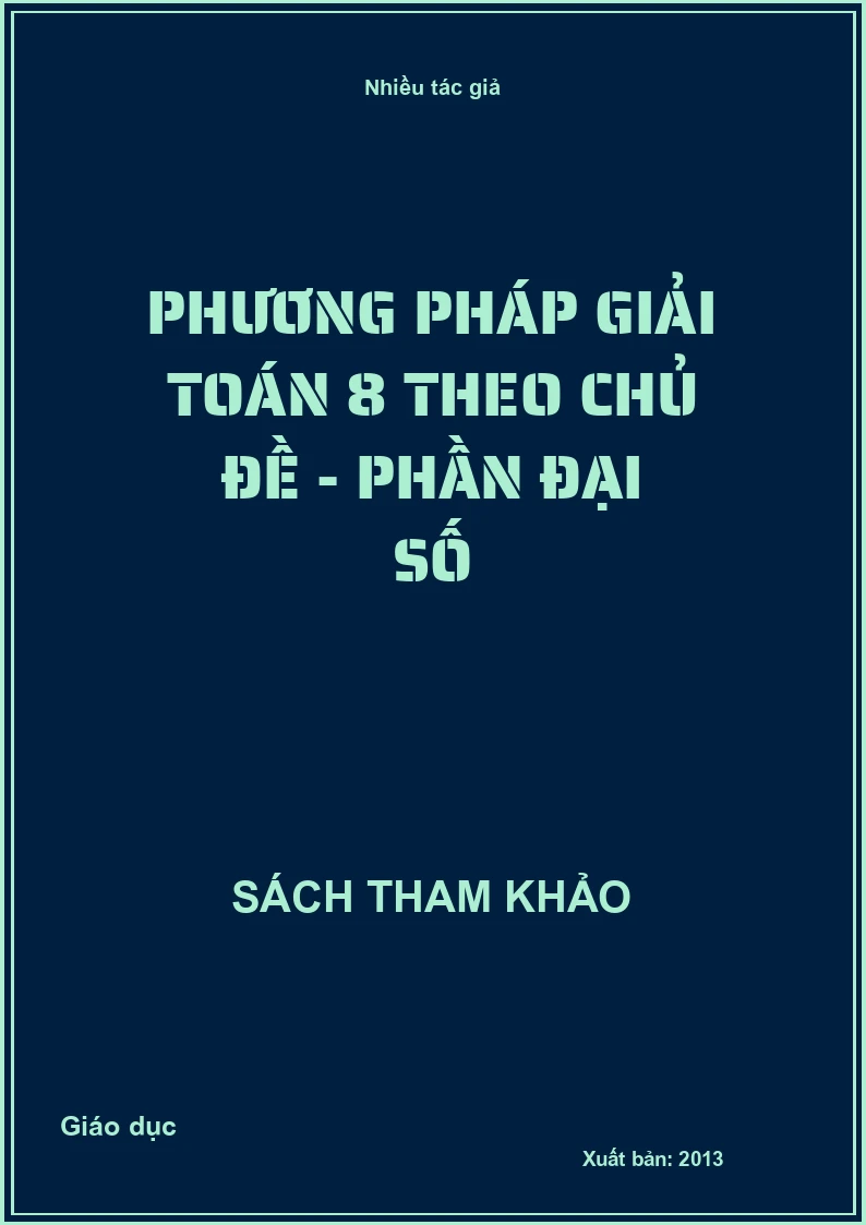 Phương pháp giải toán 8 theo chủ đề - Phần đại số