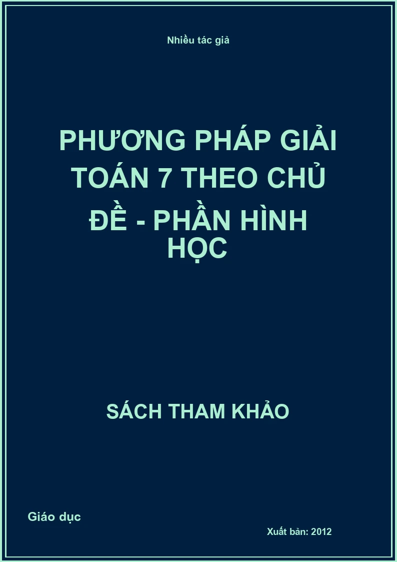 Phương pháp giải toán 7 theo chủ đề - Phần hình học