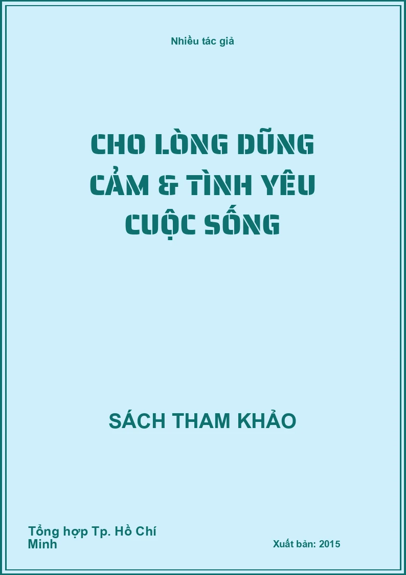 Cho lòng dũng cảm & tình yêu cuộc sống