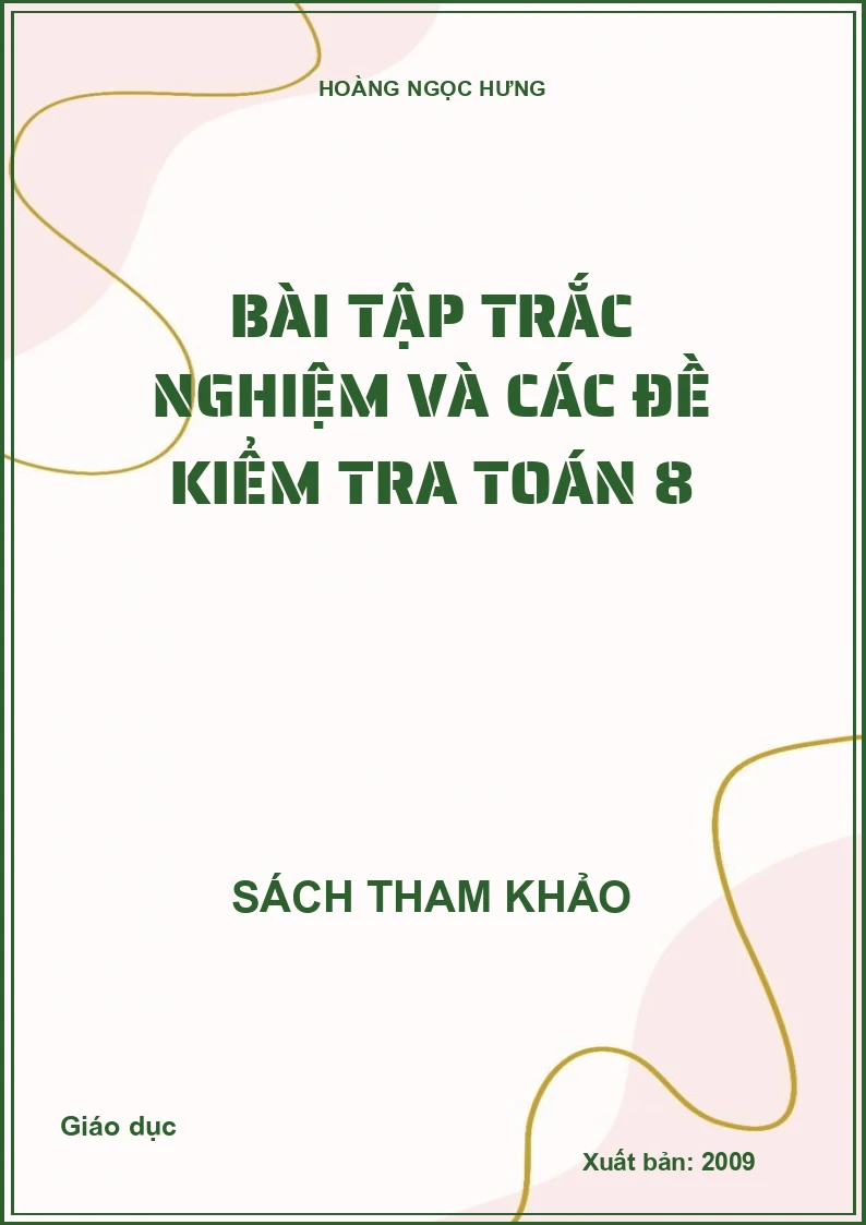 Bài tập trắc nghiệm và các đề kiểm tra Toán 8