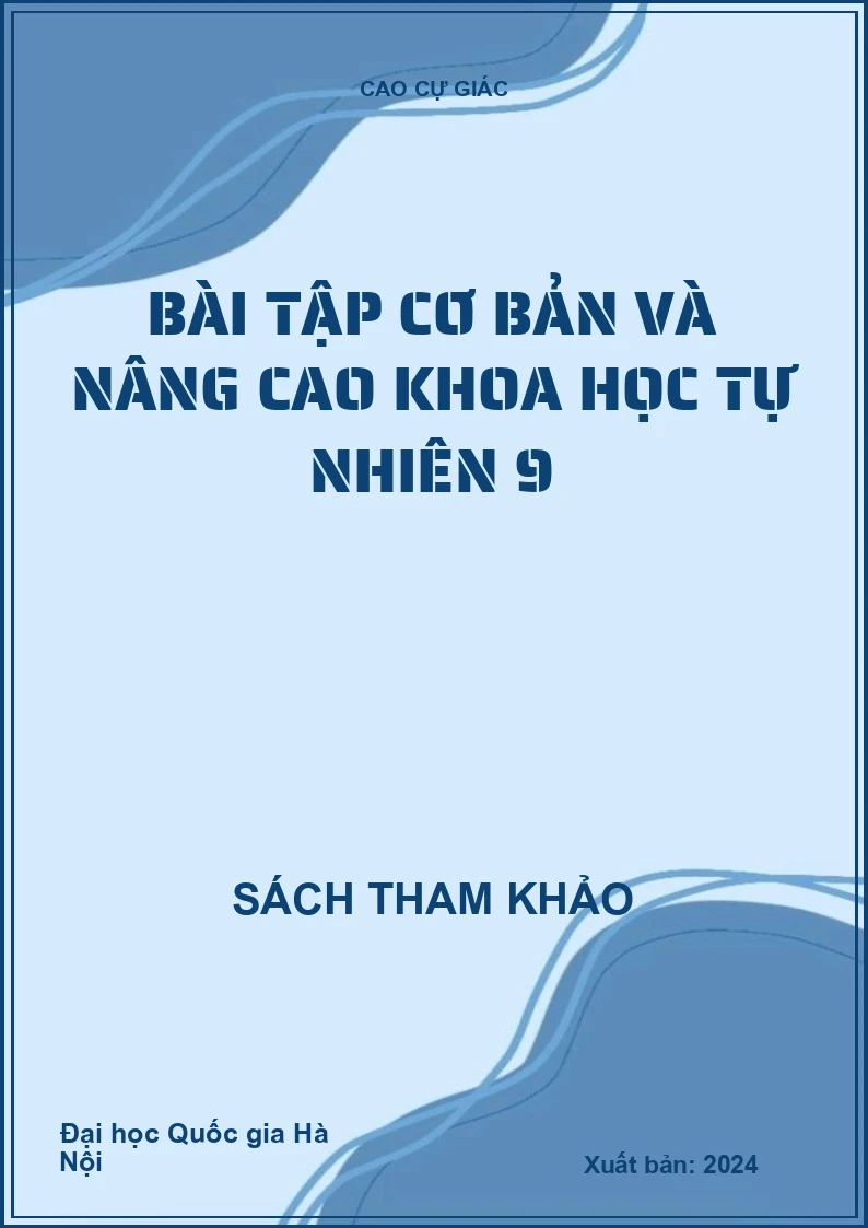 Bài tập cơ bản và nâng cao Khoa học tự nhiên 9