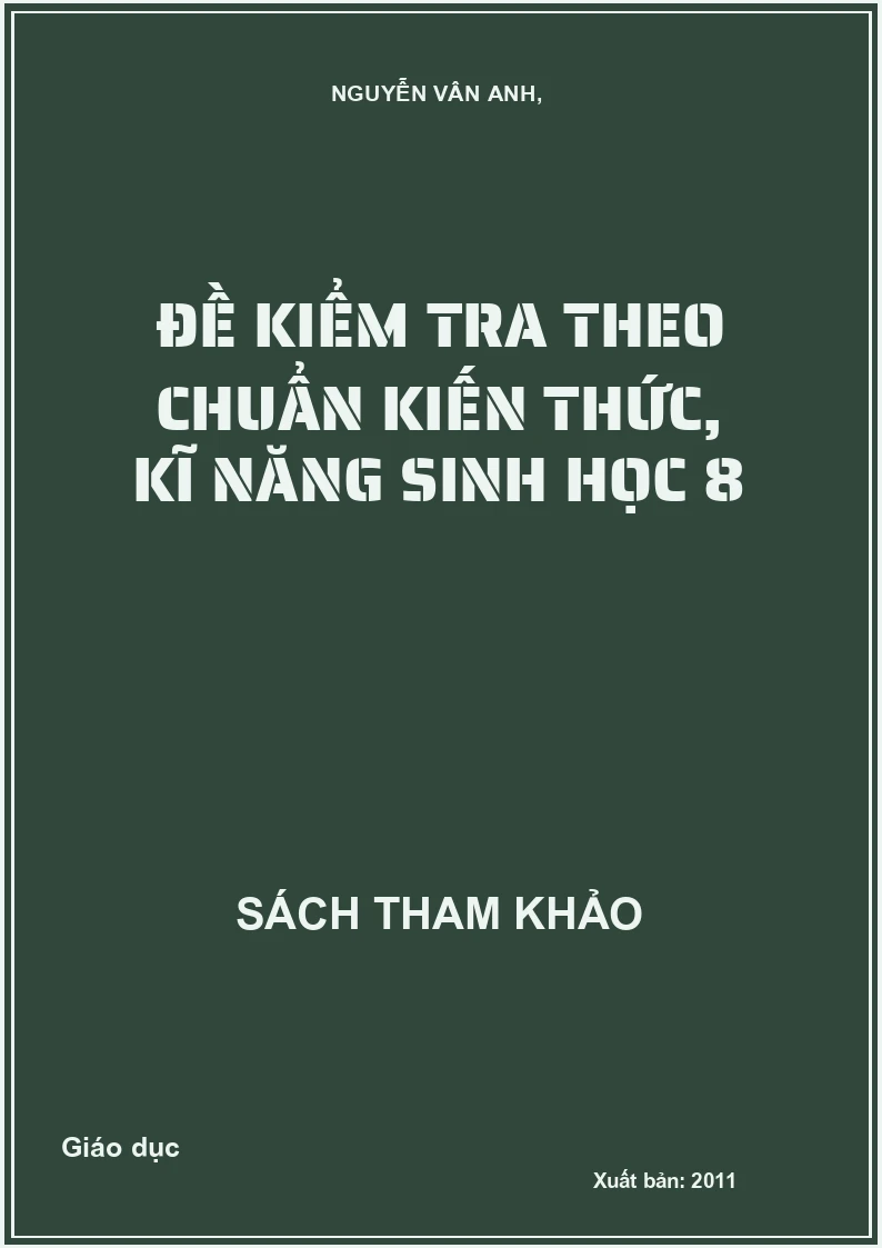 Đề kiểm tra theo chuẩn kiến thức, kĩ năng sinh học 8