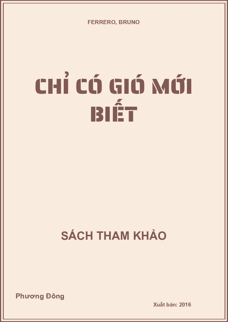 Chỉ có gió mới biết