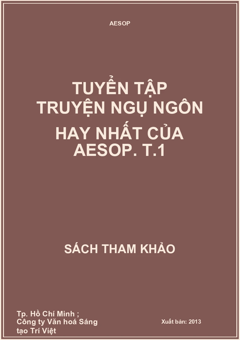 Tuyển tập truyện ngụ ngôn hay nhất của Aesop. T.1