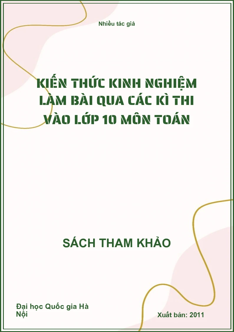Kiến thức kinh nghiệm làm bài qua các kì thi vào lớp 10 môn toán