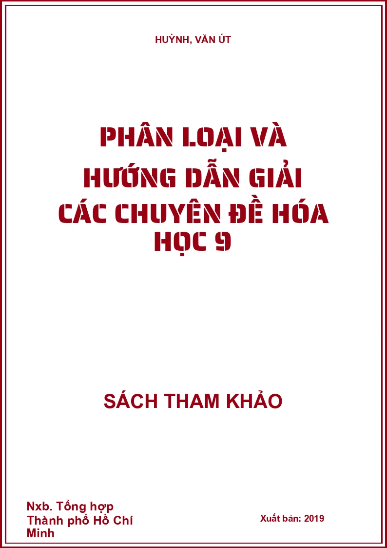 Phân loại và hướng dẫn giải các chuyên đề Hóa học 9