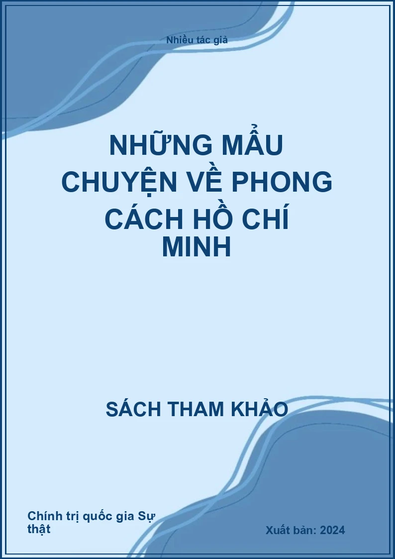 Những mẩu chuyện về phong cách Hồ Chí Minh