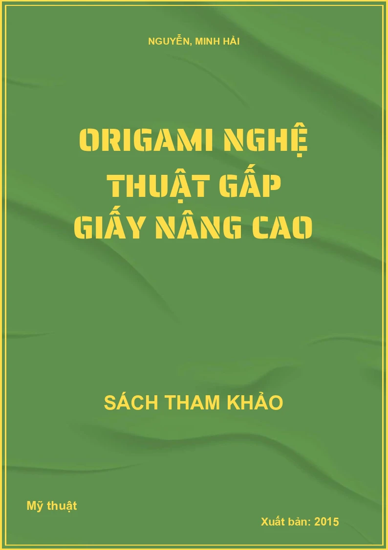 Origami nghệ thuật gấp giấy nâng cao