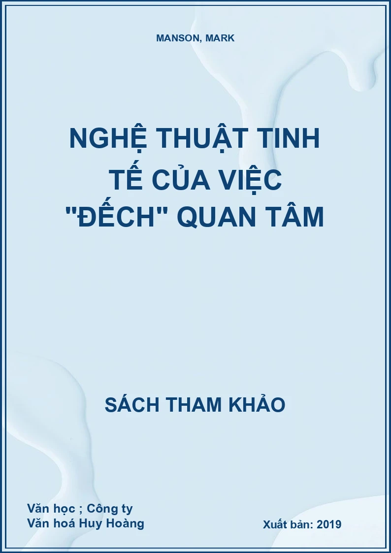 Nghệ thuật tinh tế của việc "đếch" quan tâm