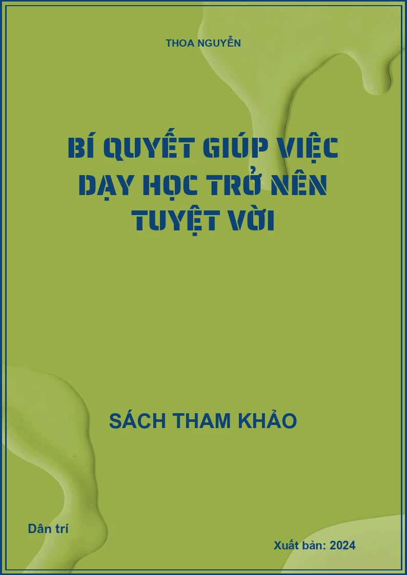 Bí quyết giúp việc dạy học trở nên tuyệt vời