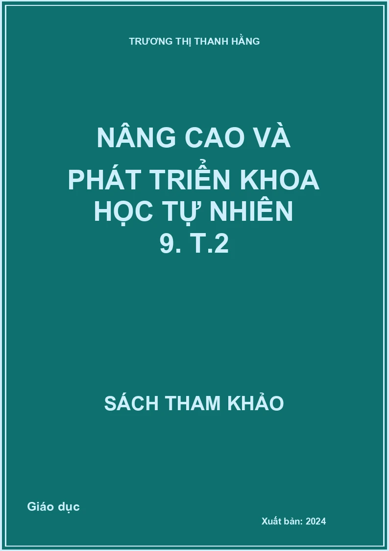 Nâng cao và phát triển Khoa học tự nhiên 9. T.2