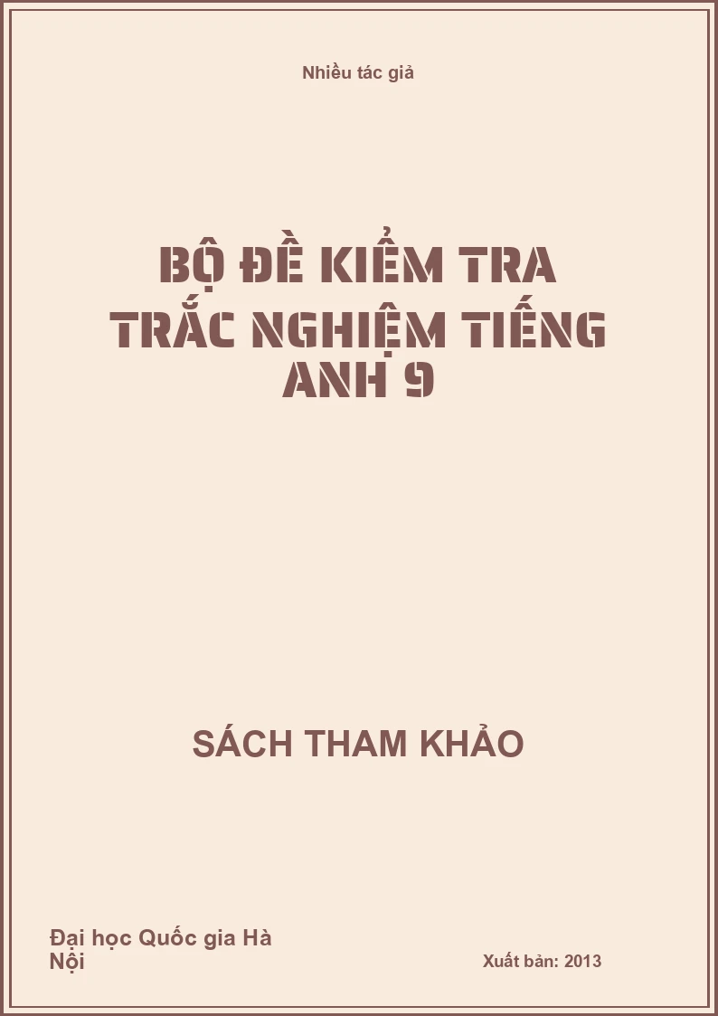 Bộ đề kiểm tra trắc nghiệm tiếng Anh 9