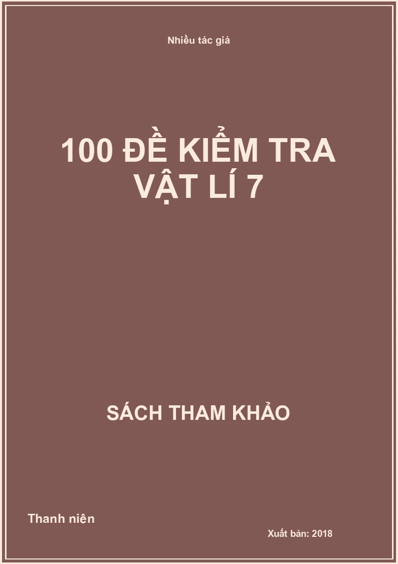 100 đề kiểm tra Vật lí 7