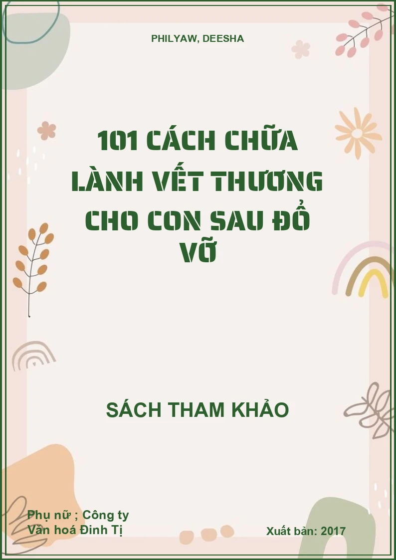 101 cách chữa lành vết thương cho con sau đổ vỡ