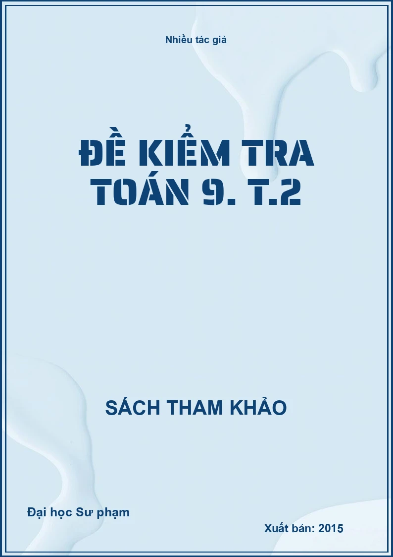 Đề kiểm tra Toán 9. T.2