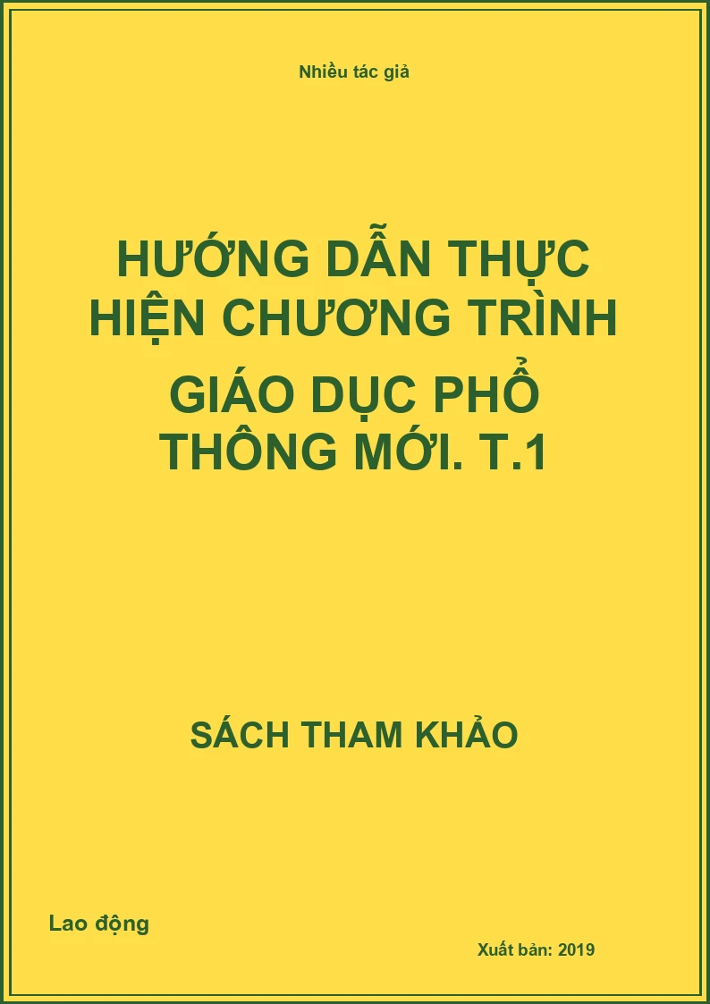 Hướng dẫn thực hiện chương trình giáo dục phổ thông mới. T.1