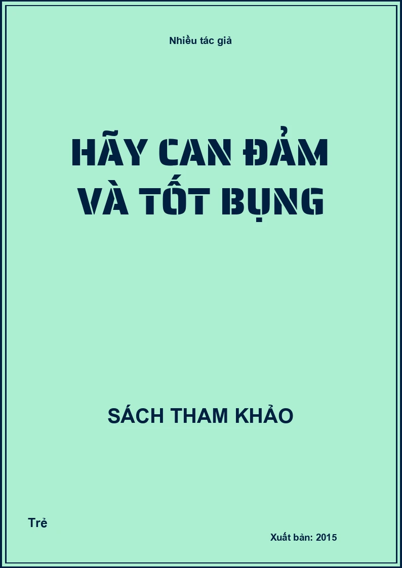Hãy can đảm và tốt bụng