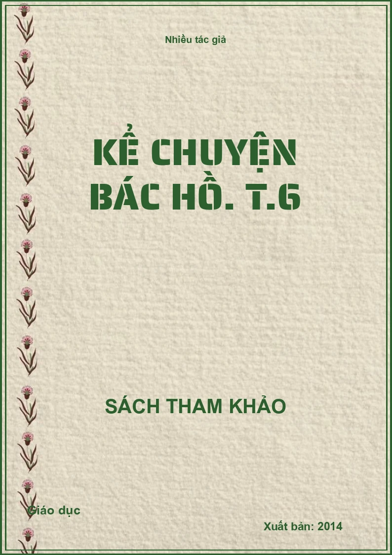 Kể chuyện Bác Hồ. T.6