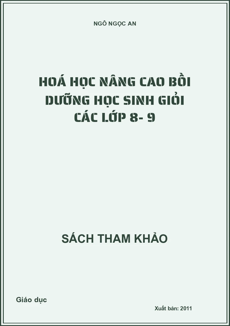 Hoá học nâng cao bồi dưỡng học sinh giỏi các lớp 8- 9