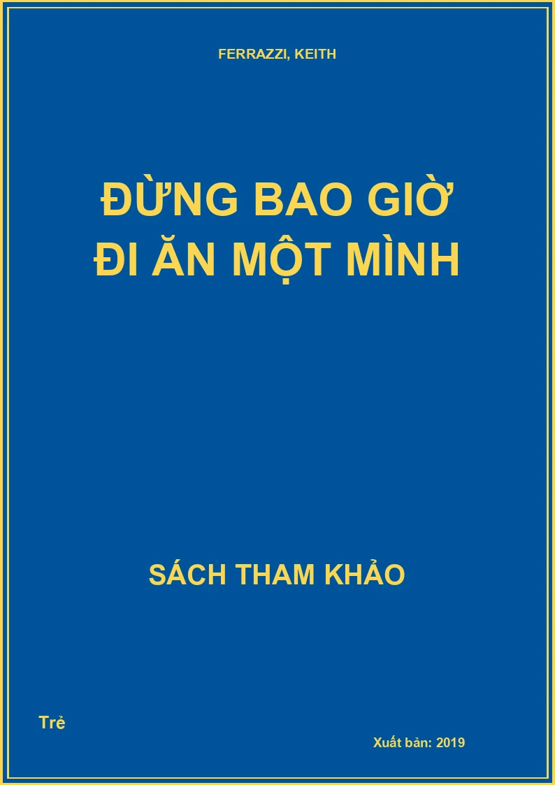 Đừng bao giờ đi ăn một mình