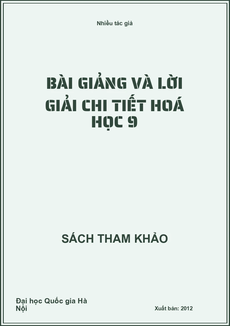 Bài giảng và lời giải chi tiết hoá học 9