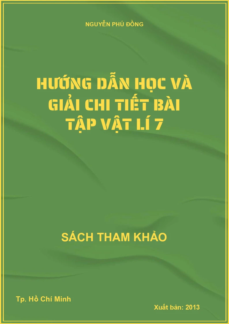 Hướng dẫn học và giải chi tiết bài tập vật lí 7
