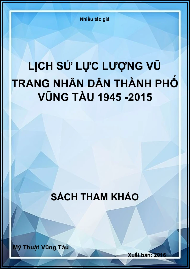 Lịch sử lực lượng vũ trang nhân dân Thành phố Vũng Tàu 1945 -2015