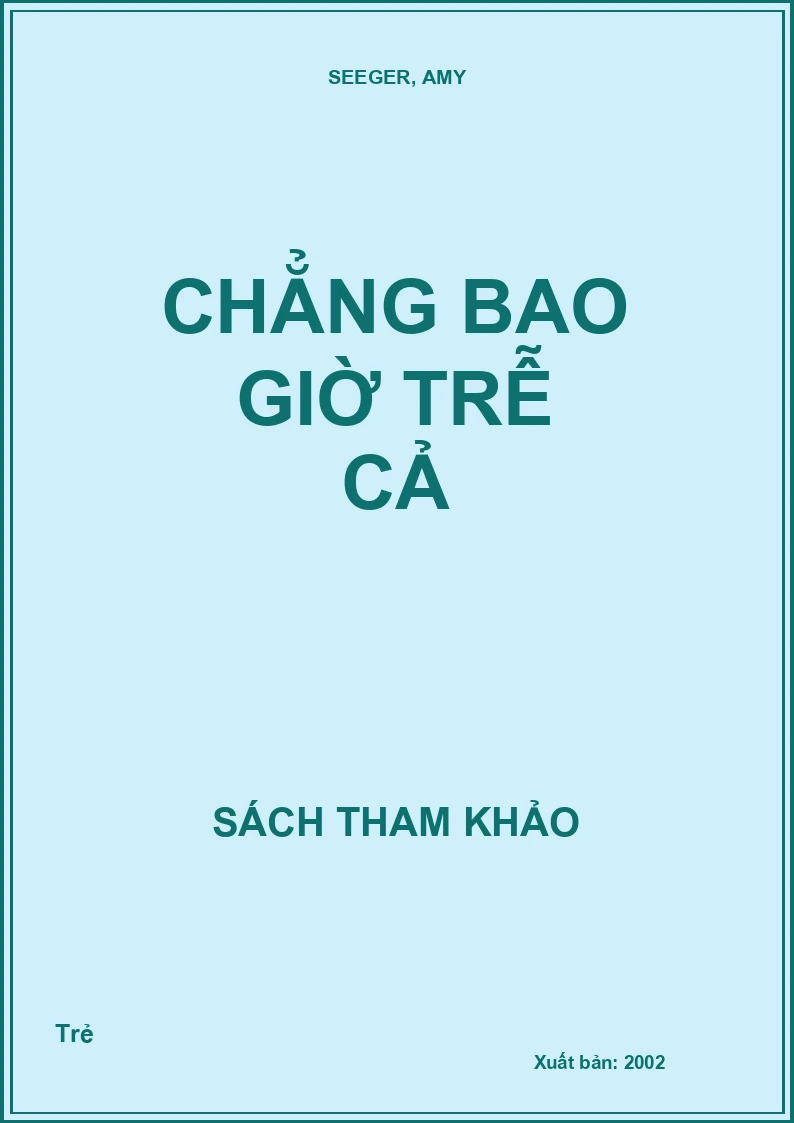 Chẳng bao giờ trễ cả