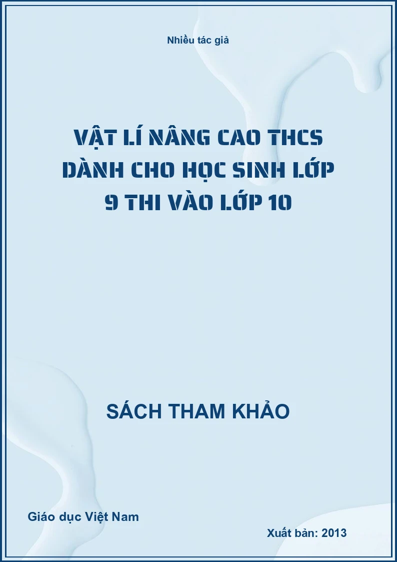 Vật lí nâng cao THCS dành cho học sinh lớp 9 thi vào lớp 10