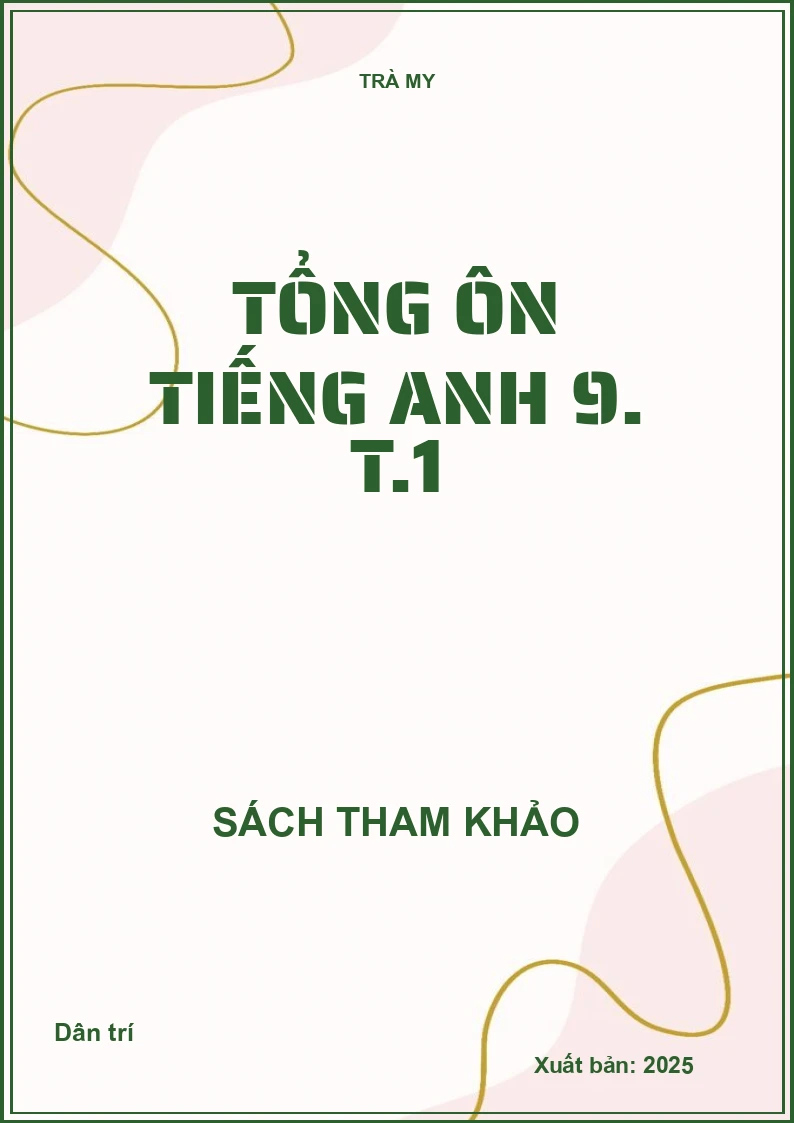Tổng ôn Tiếng Anh 9. T.1