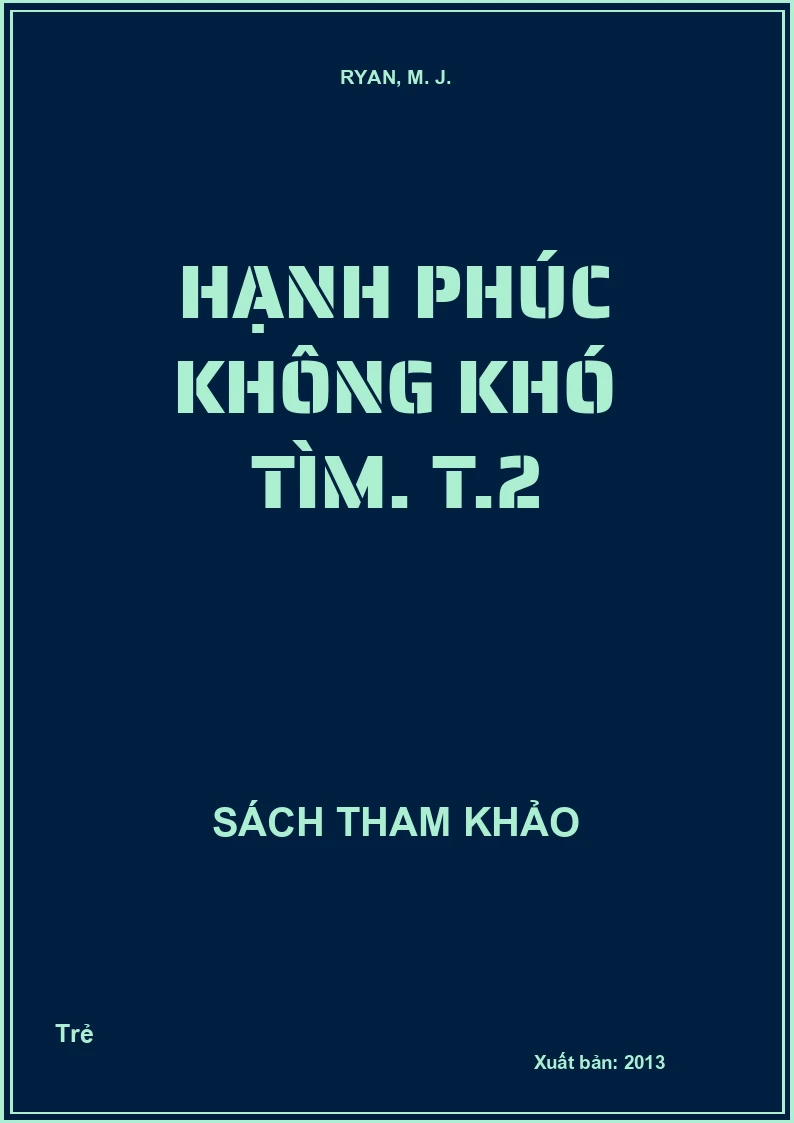 Hạnh phúc không khó tìm. T.2