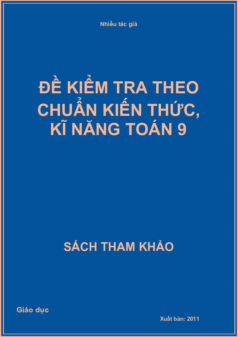 Đề kiểm tra theo chuẩn kiến thức, kĩ năng toán 9