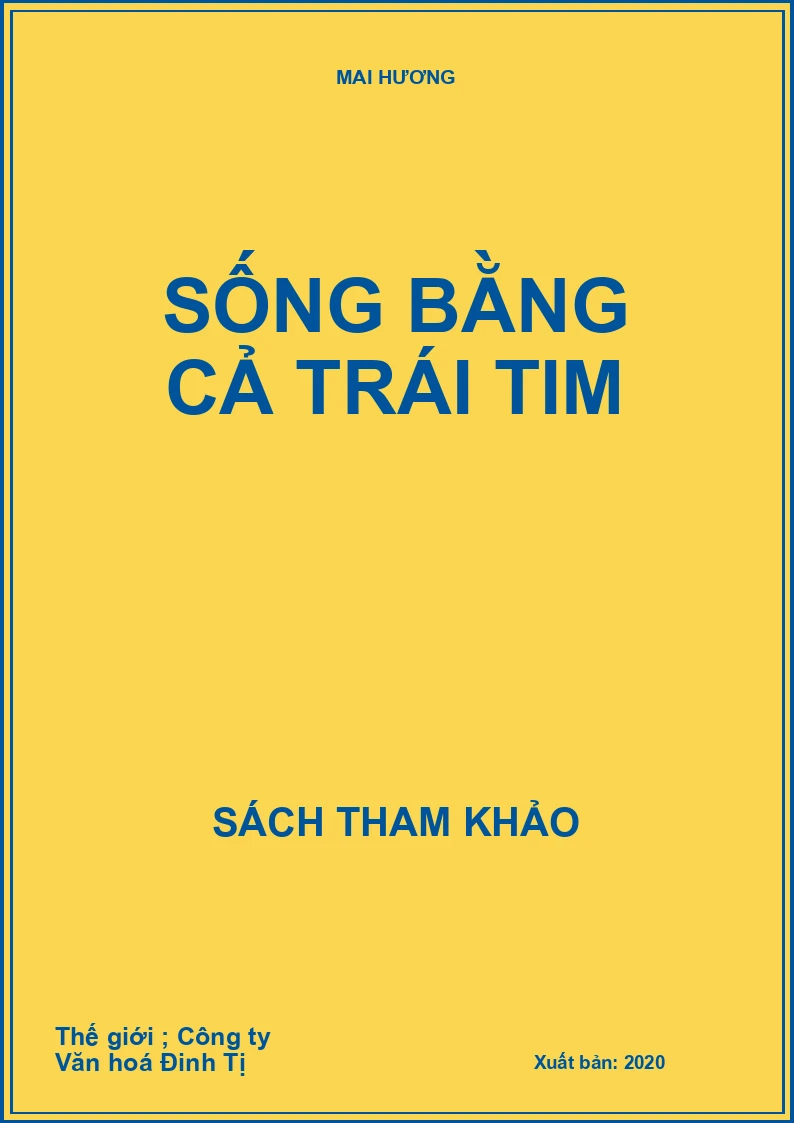 Sống bằng cả trái tim
